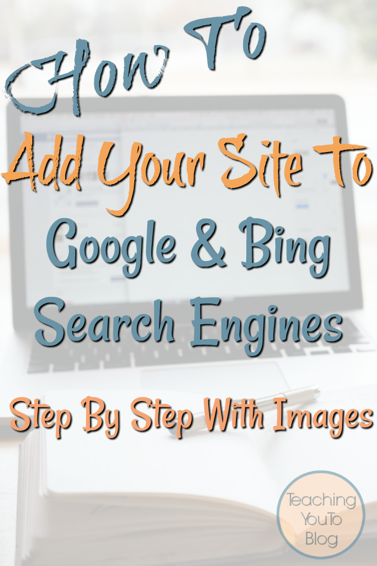How To Add Your Site To Google & Bing Search Engines step by step with images. There are so many tools you will gain access to when you add your sites to the 2 largest search engines. Plus, you won't have to wait until the find you.