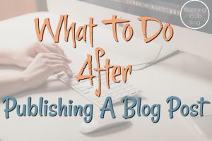 What To Do After Publishing A Blog Post