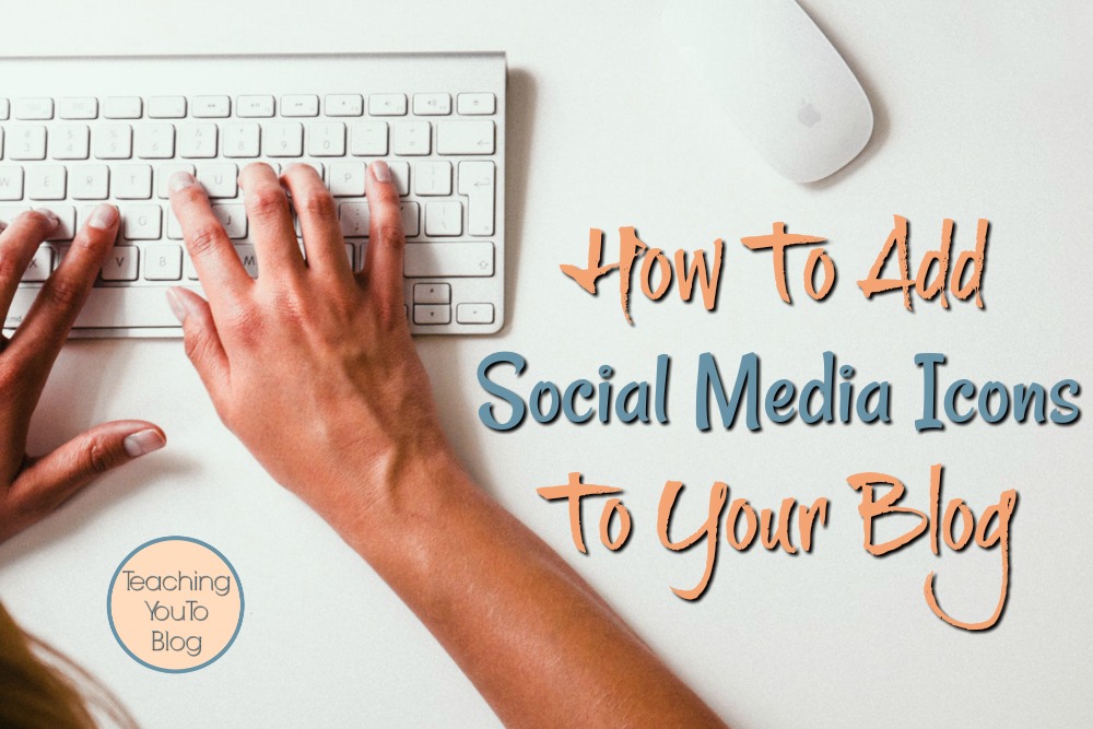 How To Add Social Media Icons To Your Blog
