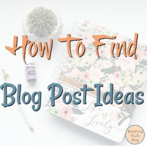 How To Find Blog Post Ideas